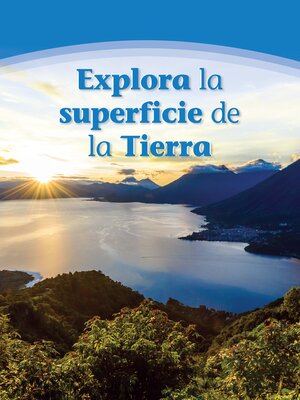 cover image of Explora la superficie de la Tierra (Land and Water on Earth)